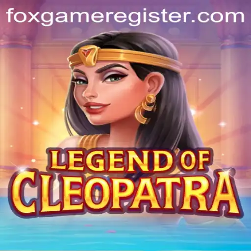 Legend of Cleopatra: An Exploration into Ancient Worlds with FoxGame